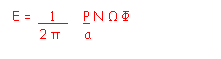 Zone de Texte: E = .   1   .   P N Ω Ф
       2 π      a
