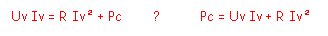 Zone de Texte: Uv Iv = R Iv + Pc	→	Pc = Uv Iv + R Iv